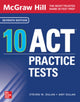 Book cover of: McGraw Hill 10 ACT Practice Tests, Seventh Edition. By: Steven W. Dulan