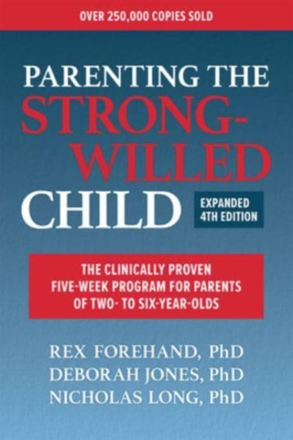 Book cover of: Parenting the Strong-Willed Child. By: Rex Forehand