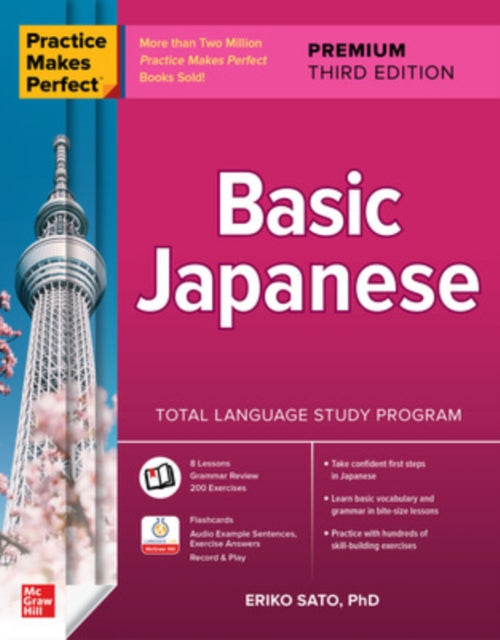 Book cover of: Practice Makes Perfect: Basic Japanese, Premium Third Edition. By: Eriko Sato