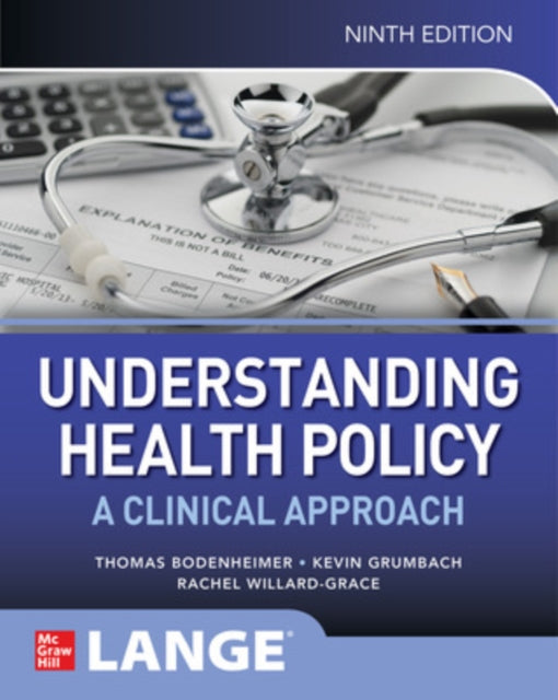 Book cover of: Understanding Health Policy: A Clinical Approach, Ninth Edition. By: Thomas Bodenheimer