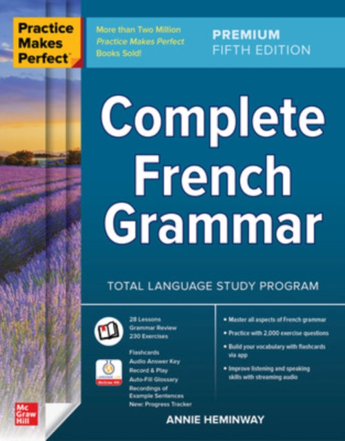 Book cover of: Practice Makes Perfect: Complete French Grammar, Premium Fifth Edition. By: Annie Heminway