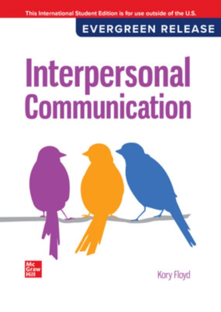 Book cover of: Interpersonal Communication: 2024 Release ISE. By: FLOYD