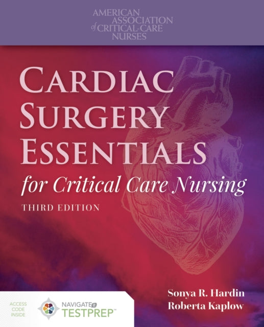 Book cover of: Cardiac Surgery Essentials For Critical Care Nursing. By: Sonya R. Hardin