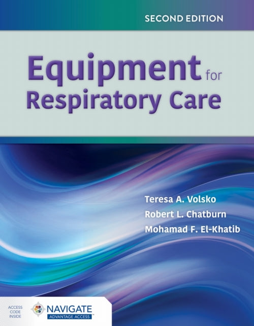 Book cover of: Equipment for Respiratory Care. By: Teresa A. Volsko