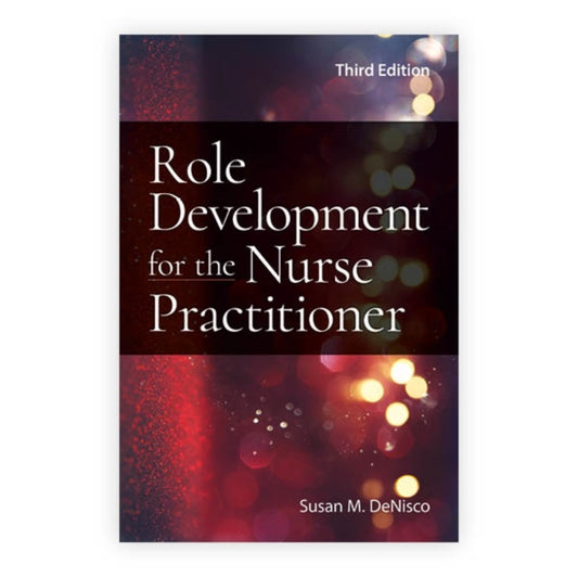 Book cover of: Role Development for the Nurse Practitioner. By: Susan M. DeNisco