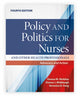 Book cover of: Policy and Politics for Nurses and Other Health Professionals: Advocacy and Action. By: Donna M. Nickitas