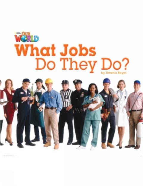 Our World Readers: What Jobs Do They Do?