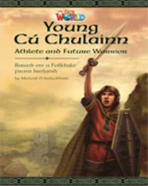 Our World Readers: Young CAº Chulainn, Athlete and Future Warrior