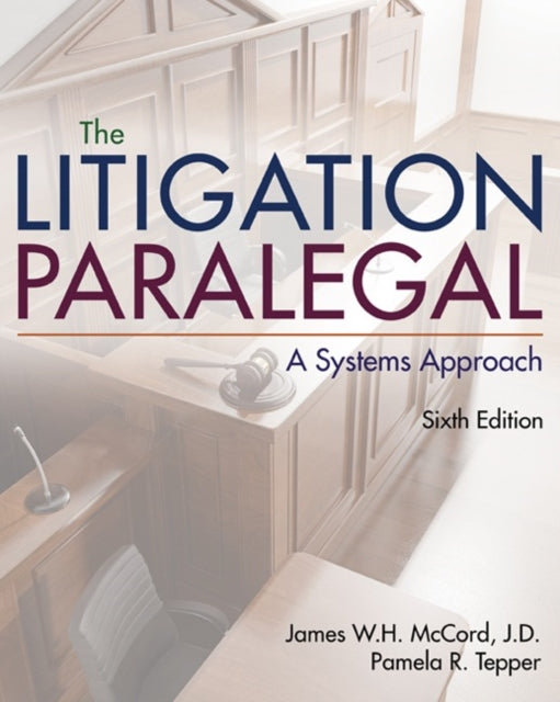 Book cover of: Litigation Paralegal. By: James W. H. McCord