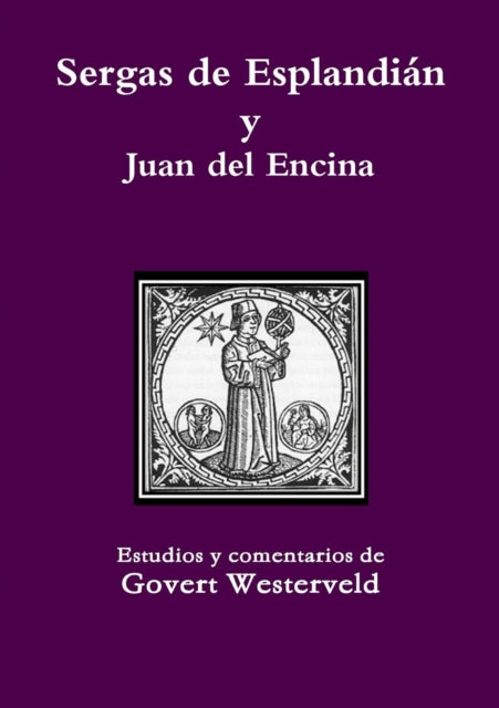Book cover of: Sergas de Esplandian y Juan del Encina. By: Govert Westerveld