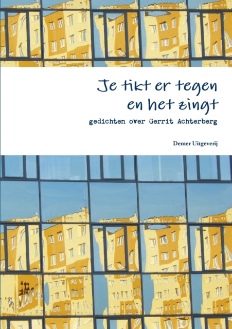 Book cover of: Je Tikt Er Tegen En Het Zingt, Gedichten Over Gerrit Achterberg. By: Diverse Dic Uit Nederland En Vlaanderen