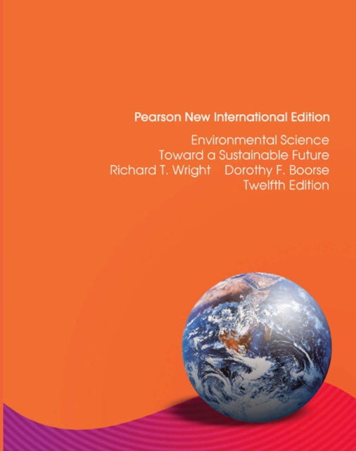 Book cover of: Environmental Science: Toward a Sustainable Future. By: Richard T. Wright