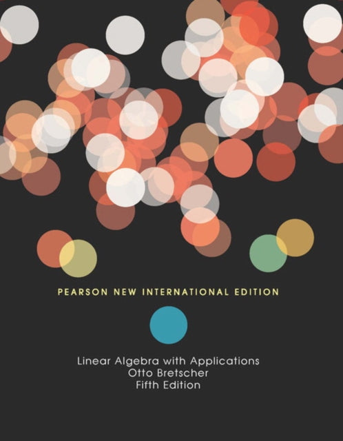 Book cover of: Linear Algebra with Applications. By: Otto Bretscher