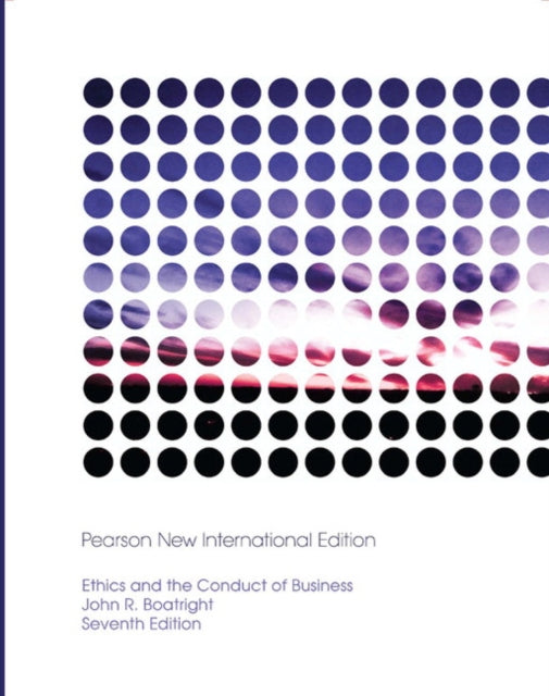 Book cover of: Ethics and the Conduct of Business. By: John R. Boatright