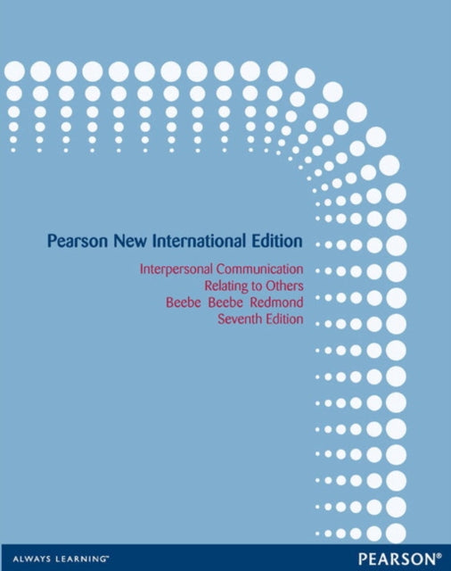 Book cover of: Interpersonal Communication: Relating to Others. By: Steven A. Beebe
