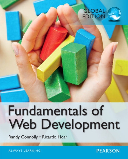 Book cover of: Fundamentals of Web Development, Global Edition. By: Ricardo Hoar (author) Randy Connolly (author)
