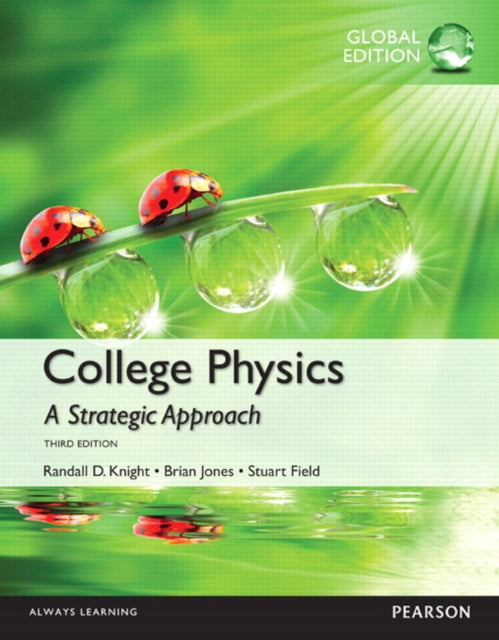 Book cover of: College Physics: A Strategic Approach, Global Edition + Mastering Physics with Pearson eText (Package). By: Randall Knight