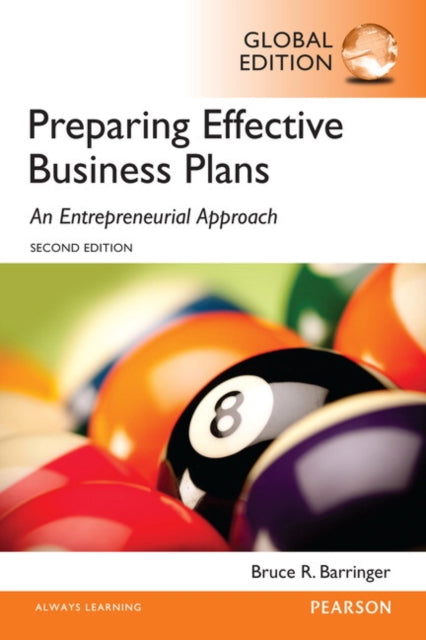 Book cover of: Preparing Effective Business Plans: An Entrepreneurial Approach, Global Edition. By: Bruce Barringer