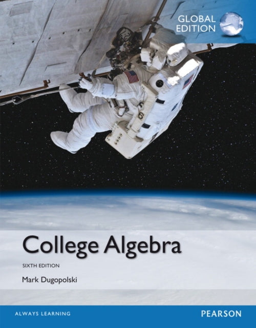 Book cover of: College Algebra, Global Edition. By: Mark Dugopolski