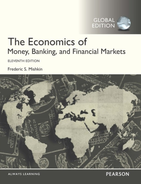 Book cover of: Economics of Money, Banking and Financial Markets, OLP with eText, Global Edition. By: Frederic S. Mishkin