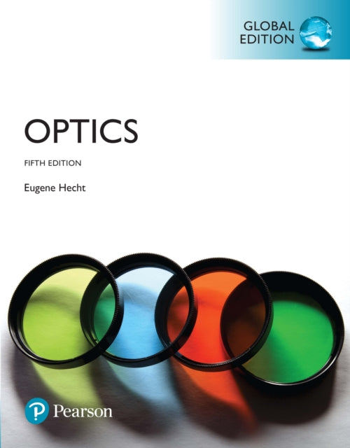 Book cover of: Optics, Global Edition. By: Eugene Hecht