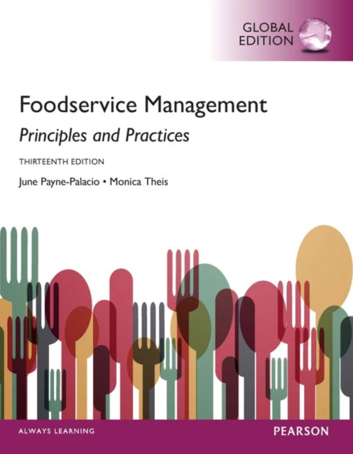 Book cover of: Foodservice Management: Principles and Practices, Global Edition. By: June Payne-Palacio