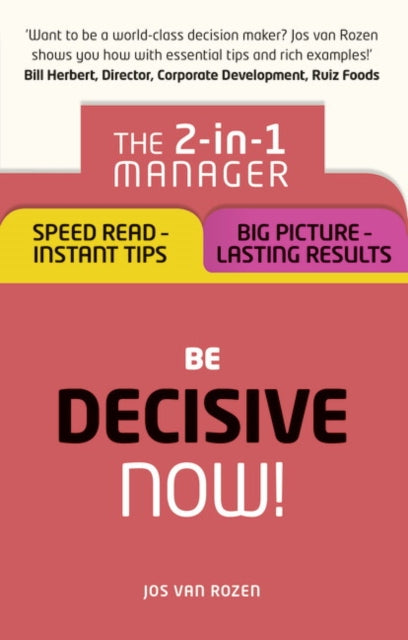 Book cover of: Be Decisive – Now!. By: Jos van Rozen