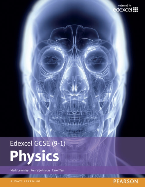 Edexcel GCSE (9-1) Physics Student Book (Edexcel (9-1) GCSE Science 2016) 9781292120225 Mark Levesley
