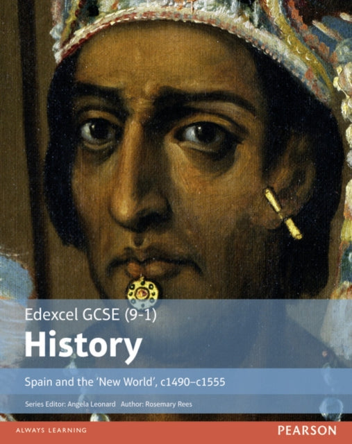 Edexcel GCSE (9-1) Ajalugu Hispaania ja „Uus Maailm”, u 1490–1555 õpilaseraamat