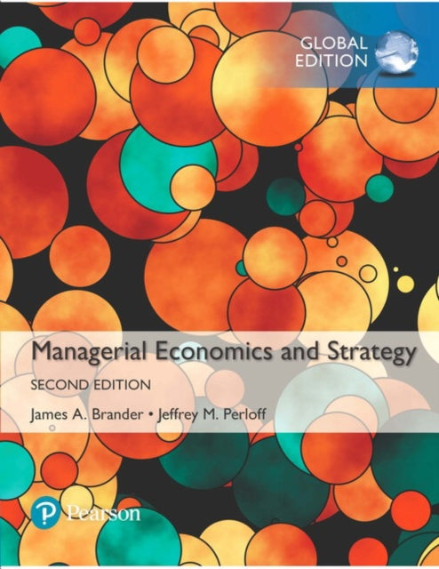 Book cover of: Managerial Economics and Strategy, Global Edition. By: Jeffrey M. Perloff / James A. Brander