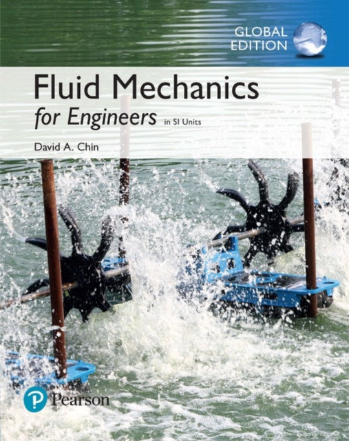 Book cover of: Fluid Mechanics for Engineers in SI Units. By: David A. Chin