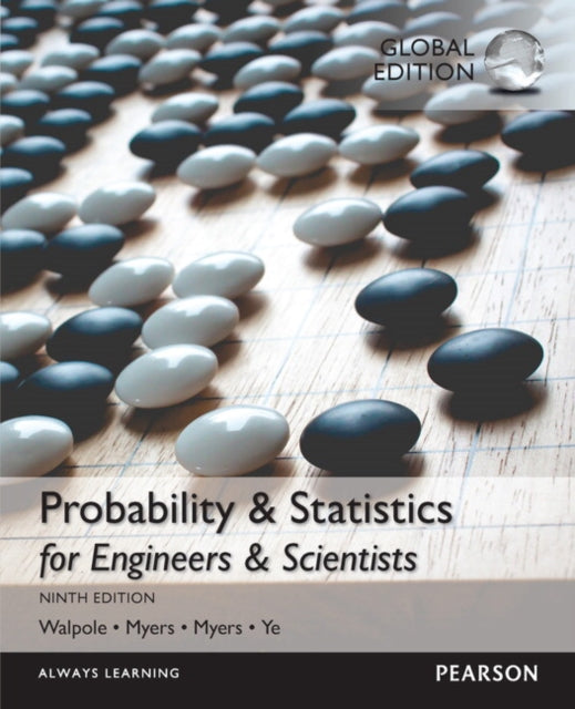 Book cover of: Probability & Statistics for Engineers & Scientists + MyLab Statistic with Pearson eText, Global Edition. By: Ronald Walpole