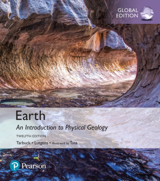 Book cover of: Earth: An Introduction to Physical Geology, Global Edition + Mastering Geology with Pearson eText (Package). By: Edward J. Tarbuck