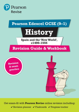 Pearson REVISE Edexcel GCSE History Spain and the New World Revision Guide and Workbook incl. online revision and quizzes - for 2025 and 2026 exams
