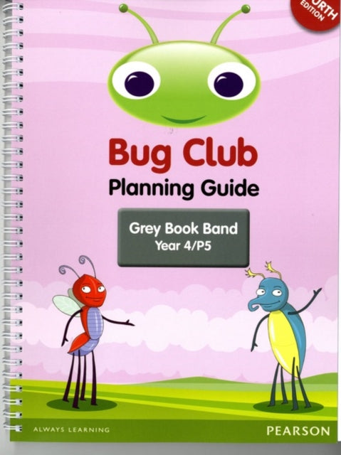 Book cover of: INTERNATIONAL Bug Club Planning Guide Year 4 2017 edition