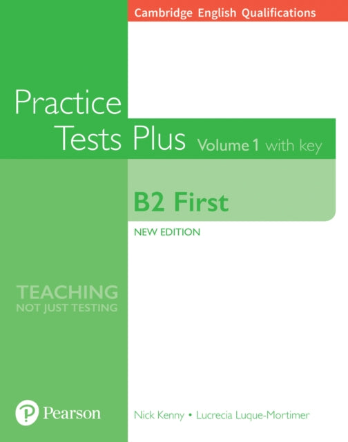 Book cover of: Cambridge English Qualifications: B2 First Practice Tests Plus Volume 1 with key. By: Nick Kenny