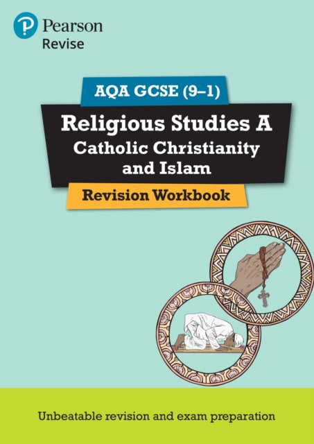 Book cover of: Pearson REVISE AQA GCSE Religious Studies A Catholic Christianity and Islam - for 2026, 2027 exams. By: Tanya Hill