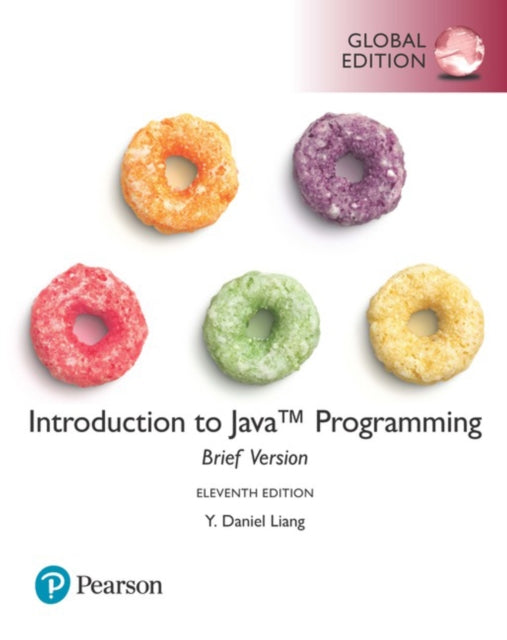 Book cover of: Introduction to Java Programming, Brief Version, Global Edition. By: Y. Liang