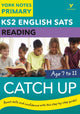 Book cover of: English SATs Catch Up Reading: York Notes for KS2. By: Wendy Cherry
