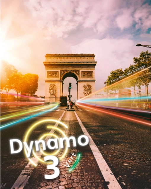 Book cover of: Dynamo 3 Vert Pupil Book (Key Stage 3 French). By: Clive Bell