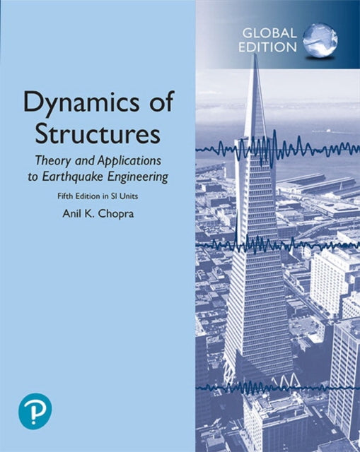 Book cover of: Dynamics of Structures in SI Units. By: Anil K. Chopra
