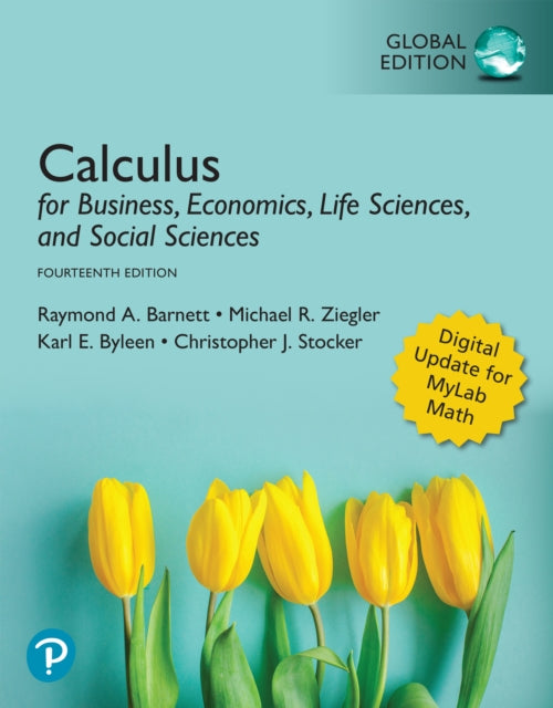 Book cover of: Calculus for Business, Economics, Life Sciences, and Social Sciences, Global Edition. By: Raymond A. Barnett