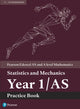 Book cover of: Pearson Edexcel AS and A level Mathematics Statistics and Mechanics Year 1/AS Practice Book