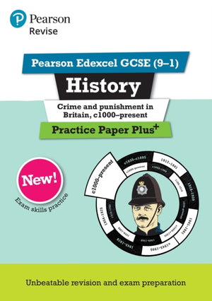 Pearson REVISE Edexcel GCSE History Crime and Punishment in Britain, c1000-Present Practice Paper Plus - for 2025 exams