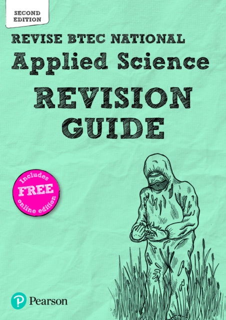 Book cover of: Revise BTEC National Applied Science Revision Guide (Second edition). By: Ann Fullick
