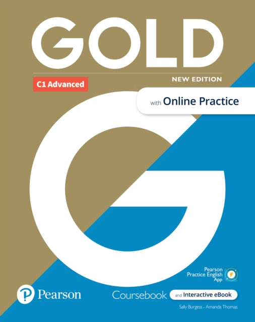 Book cover of: Gold 6e C1 Advanced Student's Book with Interactive eBook, Online Practice, Digital Resources and App