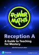 Book cover of: Power Maths Reception Teacher Guide A - 2021 edition