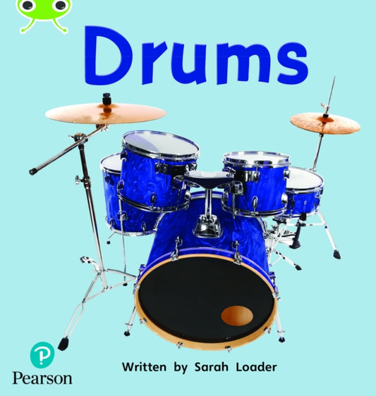 Book cover of: Bug Club Phonics - Phase 4 Unit 12: Drums. By: Sarah Loader
