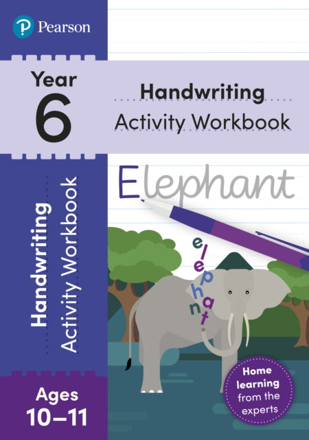 Book cover of: Pearson Learn at Home Handwriting Activity Workbook Year 6
