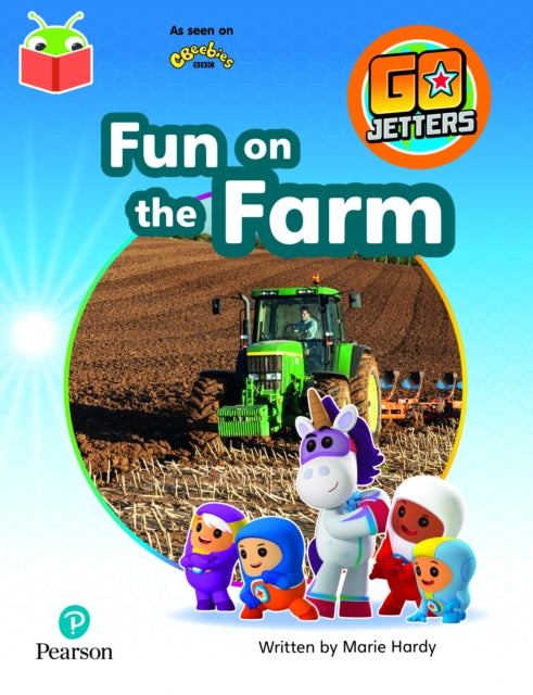 Book cover of: Bug Club Independent Phase 3 Unit 10: Go Jetters: Fun on the Farm